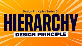 Understanding Hierarchy |  Design Principles Series 01 | African Geeks