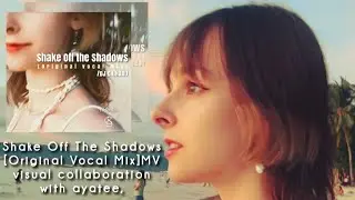 Shake Off The Shadows[Original Vocal Mix]/DJ CHIHARU/MV with ayatee