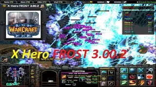 Warcraft 3 : X Hero FROST 3.00.2