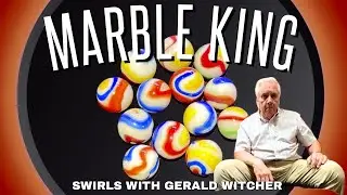 Marble King Swirls with Gerald Witcher
