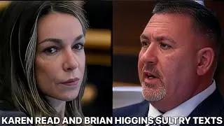 Karen Read & Brian Higgins: The Texts That Shook the Case #KarenRead #BrianHiggins #HigginsReadTexts