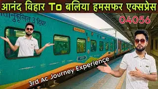 Anand Vihar To Ballia Humsafar | आनंद विहार से बलिया | 3rd Ac Journey Experience #balliarailway