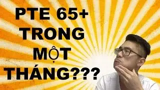 #1 L&agrave;m thế n&agrave;o để đạt được 65+ PTE Writing