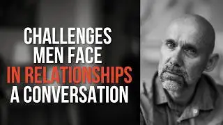 Men's Challenges in Relationships - Andy guests on Paul Hennessey's podcast