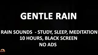Get Over Insomnia -  Gentle Rain Sounds for Sleeping, Best Rain Sounds 10 Hours Black Screen, NO ADS