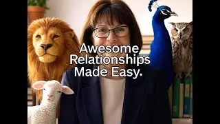 Awesome Relationships made Easy with Dr. Karen Perkins' Animal Style Personality Training.