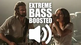 Lady Gaga, Bradley Cooper - Shallow (BASS BOOSTED EXTREME)🔊👑🔊
