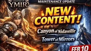 LEGEND OF YMIR NEW UPDATE! 🔥 Canyon of Nidavellir & Tower of Mirrors | Feb 10 Maintenance