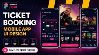 Movie Ticket Booking Mobile App In Figma - UI Design Tutorial
