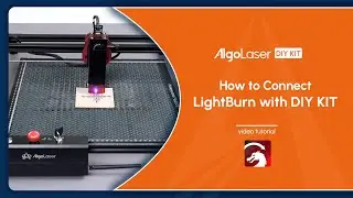 How to connect LightBurn with DIY KIT | DIY KIT Tutorial