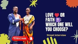 Love or Faith? Street Interview Reactions