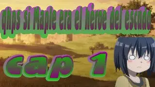 qhps si Maple era el héroe del escudo capitulo 1