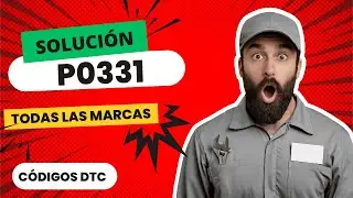 🚫 DTC P0331: Qu&eacute; Significa y SOLUCI&Oacute;N【Actualizado 2025】🚫