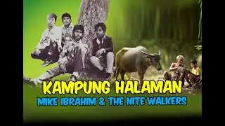 Kampung Halaman - Mike Ibrahim & The Nite Walkers