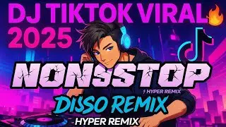 DJ TIKTOK VIRAL 2025 🔥 HYPER REMIX FULL BASS | NONSTOP DISCO PARTY