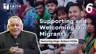 [6/6] How to Support Migrants Explained by Dicastery for Promoting Integral Human Development│TFP