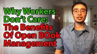 Why Open Book Management Makes Employees Work Better (Business Management)