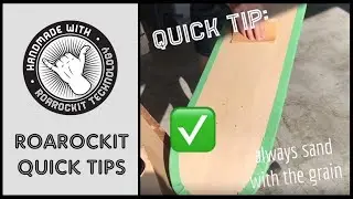 Always Sand with the Grain // Roarockit Quick Tips