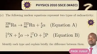 PHYSICS (2010) S.S.C.E(WAEC)📍 SECTION B {PART}📍 Solutions To Questions On Nuclear Physics.