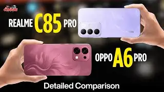 Realme C85 Pro vs Oppo A6 Pro | Smoothness, Camera & Battery Compared!!
