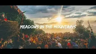 MEADOWS IN THE MOUNTAINS 2018 | AFTERMOVIE