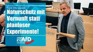 Naturschutz mit Vernunft statt planloser Experimente!