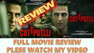 Cuttputlli Movie Review2022| Cuttputlli Movie Review in Hindi | Akshay Kumar |kathputli movie review