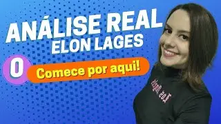 Comece por aqui - Análise Real