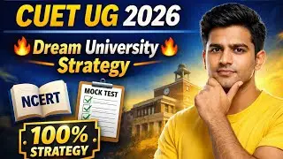 CUET UG 2026 Strategy | 90 Days में Dream University कैसे पाएं?