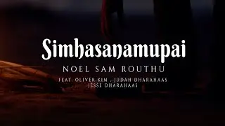 Simhasanamupai (Official) | Noel Sam Routhu ft. Tribe & Oliver