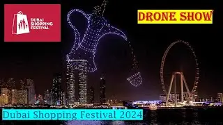 Drone Show  | Dubai Tour |  Dubai Shopping Festival | Best places to visit in Dubai