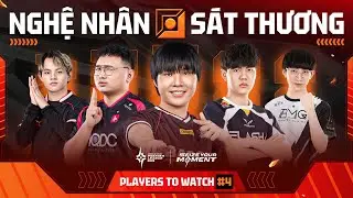 NGHỆ NH&Acirc;N S&Aacute;T THƯƠNG: PLAYERS TO WATCH #4 - XẠ THỦ | APL 2025