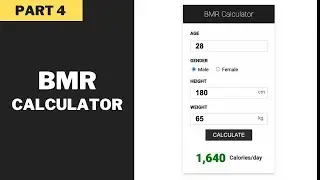 How To Create BMR Calculator Using HTML, CSS & JavaScript [Part 4]