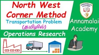 North West Corner Method – Transportation Problem (தமிழில்) Operations Research  MBA, BBA, CA, CMA,