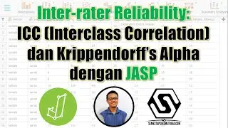 Interrater reliability: Analisis Interclass Correlation (ICC) dan Krippendorf Alpha dengan JASP