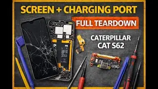 Caterpillar CAT S62 Teardown Screen Replacement & Charging Port Fix
