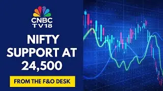 F&O Desk | Put-Call Ratio At 0.94, Nifty Support At 24,500 & Resistance At 24,739 | CNBC TV18