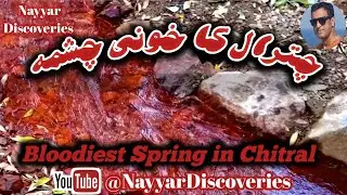 The Bloodiest Spring in Chitral: Chatri Kunda Lake @NayyarDiscoveries