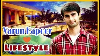 Varun Kapoor Lifestyle and Biography | Family,affairs,wife,Boyfriend,Age,House,Car,Career,Net Worth