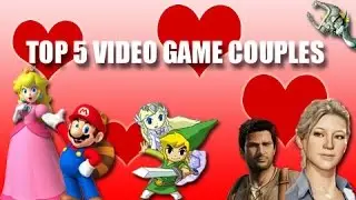 Top 5 Video Game Couples!