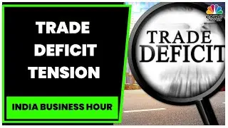Govt Tells Ministries To Curb Non-Essential Imports & More | India Business Hour | CNBC-TV18