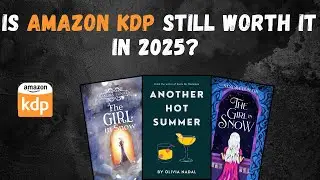 Is Amazon KDP Still Worth It in 2025? A Deep Dive for Self-Publishers!