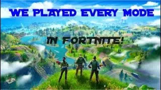 i played every game mode in fortnite with my friend