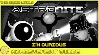 Astronite - I'm curious Achievement/Trophy Guide (Xbox/PS)