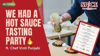A Hot Sauce Tasting Party by SBC Foods Jakarta and The Spice Club