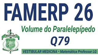 FAMERP 2026 🅜🅔🅓 Volume do Paralelep&iacute;pedo | Quest&atilde;o 79 de Matem&aacute;tica Resolvida