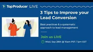 3 Tips to Improve Your Real Estate Lead Conversion