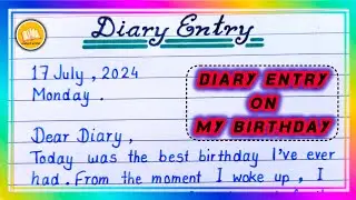 Diary Entry/ Diary Entry Class 8/ Diary Entry Class 9/ Diary Entry on Birthday CelebrationDiary