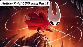 I WASNT READY FOR WHAT WAS WAITING IN THIS EPISODE... Silksong Part 2