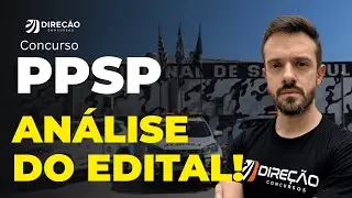 CONCURSO PPSP: AN&Aacute;LISE DO EDITAL (RAFAEL VALLE)